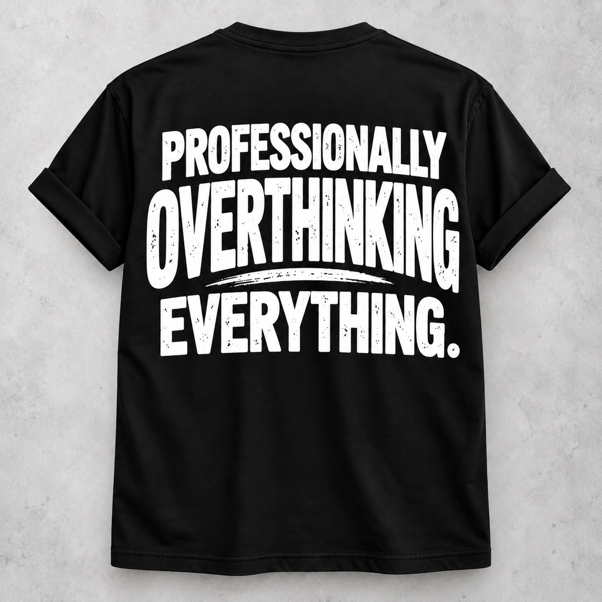 Professionally overthinking everything black T-shirt